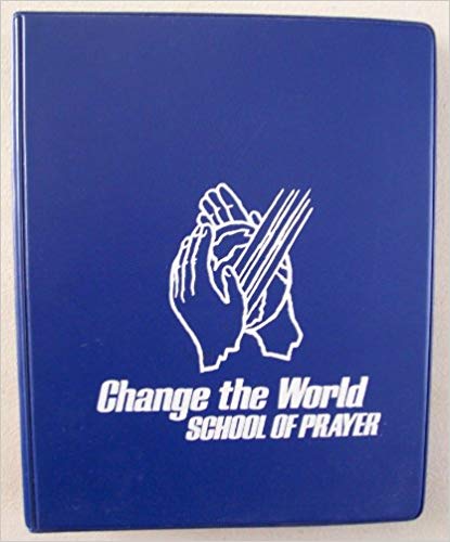 Cover of Change The World School of Prayer Basic Manual